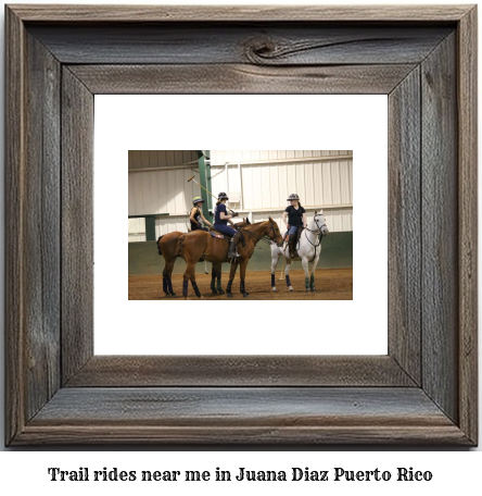 trail rides near me in Juana Daz, Puerto Rico